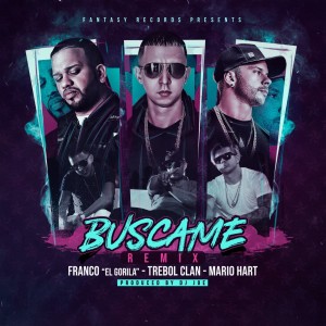 Listen to Búscame (Remix) song with lyrics from Trebol Clan