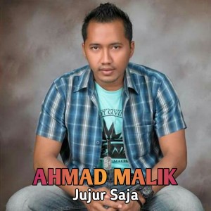 Dengarkan lagu Jujur Saja nyanyian Ahmad Malik dengan lirik