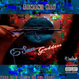 ดาวน์โหลดและฟังเพลง Sauce Goddess (Explicit) พร้อมเนื้อเพลงจาก Armani Kay