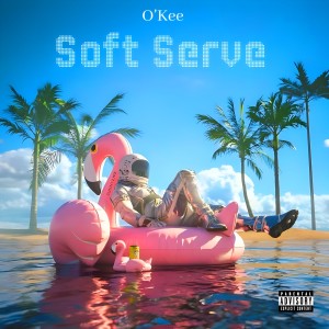 收聽O'Kee的Soft Serve歌詞歌曲