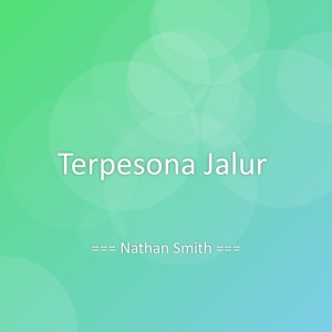 Listen to Terpesona Jalur song with lyrics from Nathan Smith