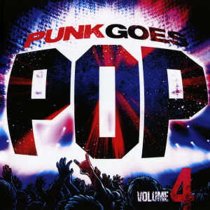 อัลบัม Punk Goes Pop, Vol. 4 ศิลปิน Punk Goes