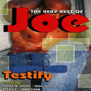 อัลบัม The Very Best of Joe ศิลปิน Testify