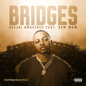 Deejai Awakened的專輯Bridges (Explicit)