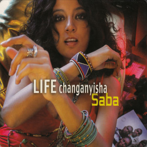 Saba的專輯Life Changanyisha