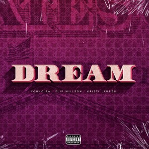 Young Ra的專輯Dream (Explicit)