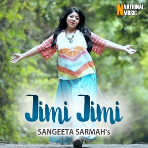 收聽Sangeeta Sarmah的Jimi Jimi歌詞歌曲