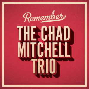 The Chad Mitchell Trio的專輯Remember