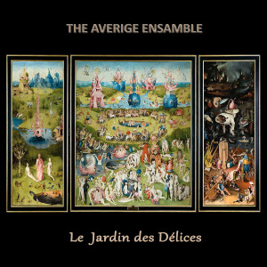 Album Le Jardin des Délices from The Averige Ensamble