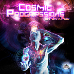 อัลบัม Cosmic Progressions Compiled By Mental Flow (Progressive, Psy Trance, Goa Trance, Minimal Techno, Dance Hits) ศิลปิน Mental Flow