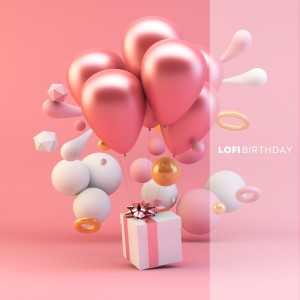 收聽Lofi Birthday的Happy Lofi Birthday歌詞歌曲