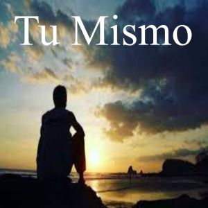 Listen to Tu Mismo song with lyrics from TU