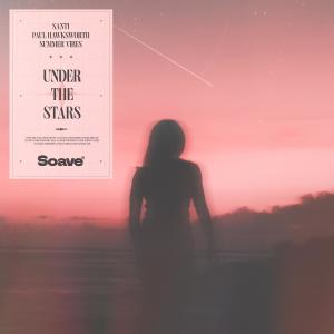 Dengarkan lagu Under the Stars nyanyian Santi dengan lirik