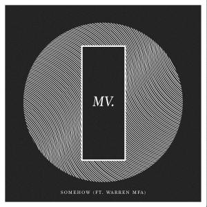 收听Martin Vallee的Somehow(feat. Warren MFA)歌词歌曲