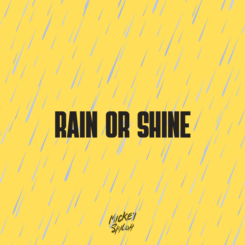 Rain or Shine