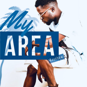 Listen to My Area song with lyrics from Raynbow
