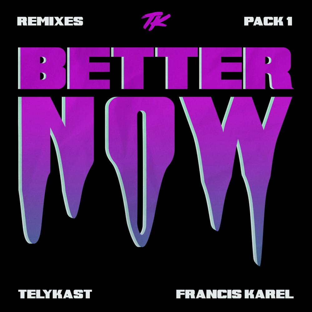 Better Now (feat. Francis Karel) (Bloom Line & Kaphy Remix)