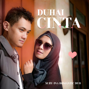 Listen to Duhai Cinta song with lyrics from Suby & Ina