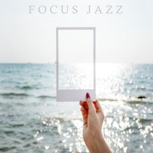 Album Wordless Instrumental Jazz for Focus at Work oleh Focus at Work Jazz Playlist
