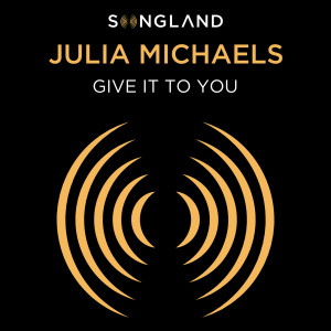 อัลบัม Give It To You (from Songland) ศิลปิน Julia Michaels