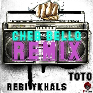 Listen to Rebi Ykhales (Remix|Explicit) song with lyrics from Cheb Bello