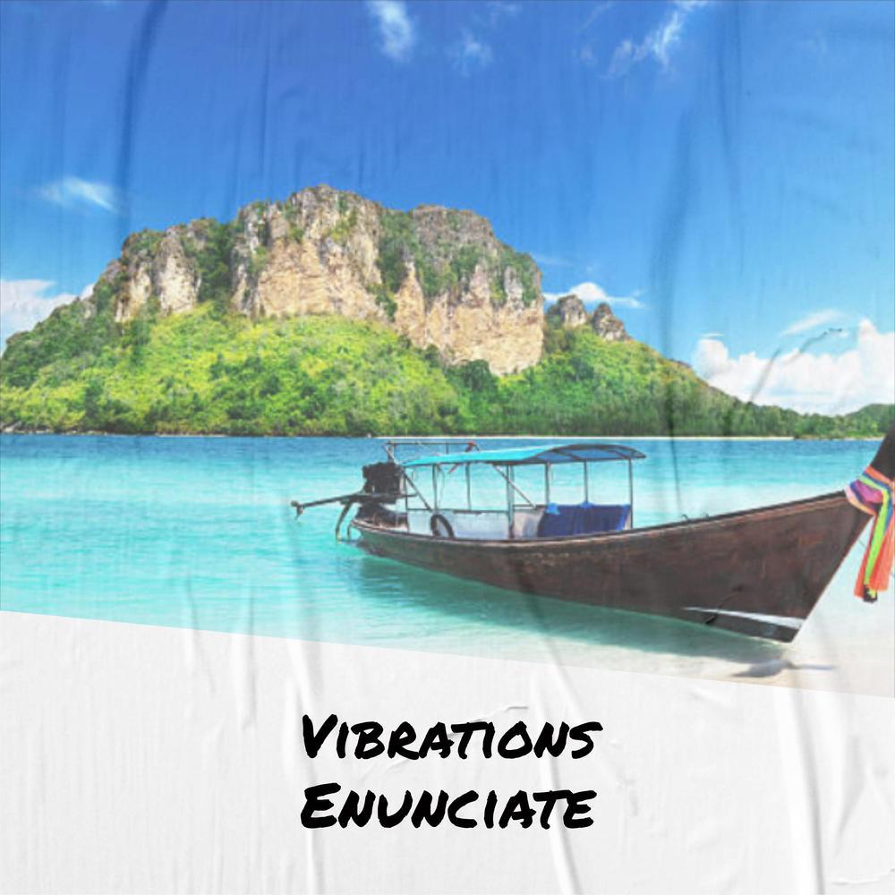Vibrations Enunciate