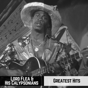 Album Greatest Hits from Lord Flea & His Calypsonians