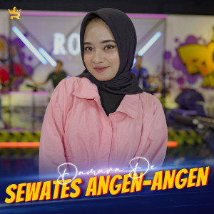 Dengarkan Sewates Angen-Angen lagu dari Damara De dengan lirik
