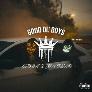 Hierba的專輯Good Ol' Boys (feat. JON COSMO) [Explicit]
