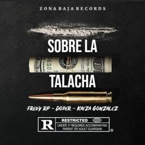 Doper的專輯Sobre La Talacha (feat. Fredy RP & Doper) (Explicit)
