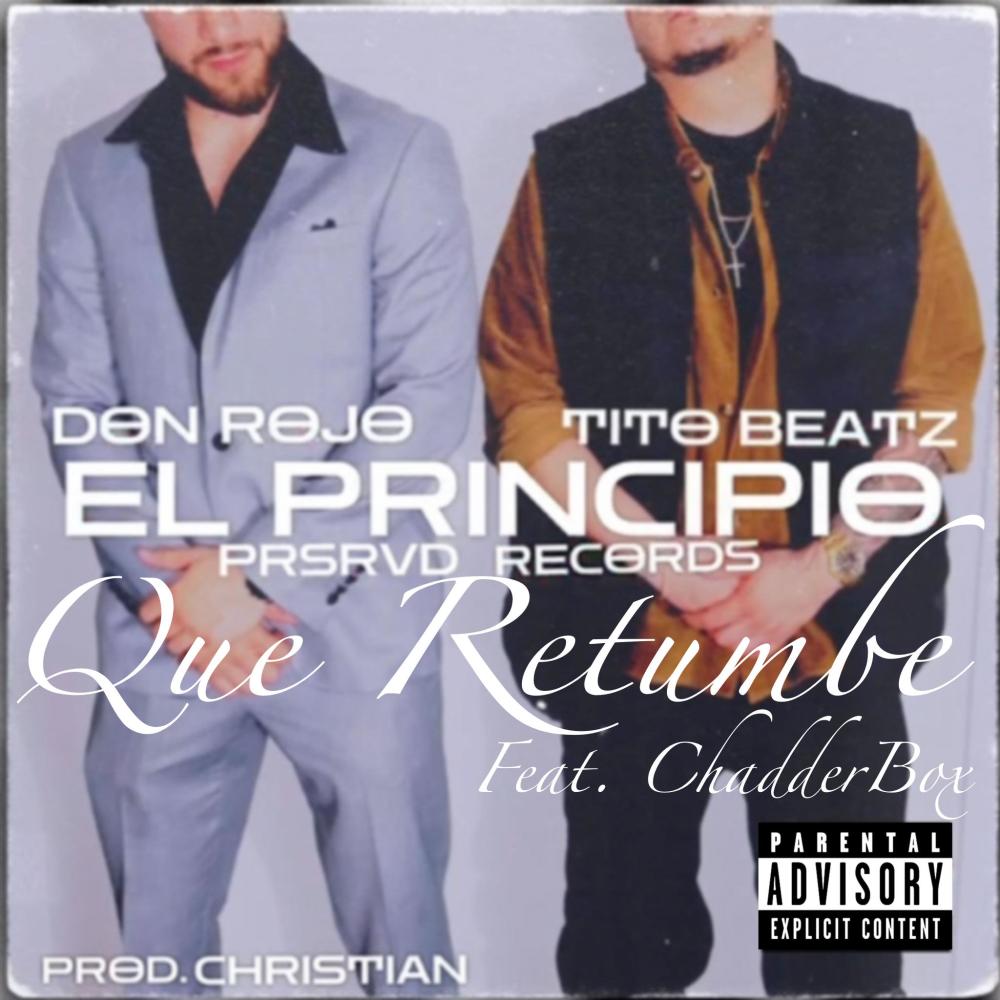 Que Retumbe (feat. DON ROJO & CHADDERBOX) (Explicit)