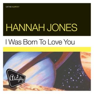 Hannah Jones的專輯Almighty Presents: I Was Born to Love You