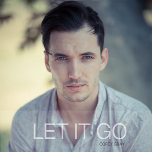 Listen to Let It Go (Acoustic) song with lyrics from Corey Gray