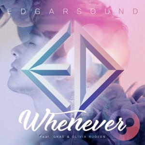 收聽Edgar Sound的Whenever歌詞歌曲