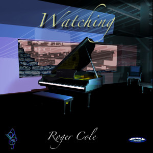 Listen to Watching song with lyrics from Roger Cole