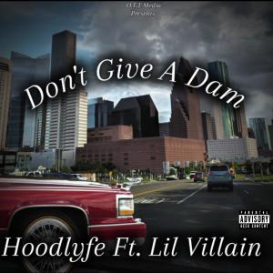 ดาวน์โหลดและฟังเพลง I Dont Give A Dam (feat. Lil Villain) (Explicit) พร้อมเนื้อเพลงจาก Tone Hoodlyfe