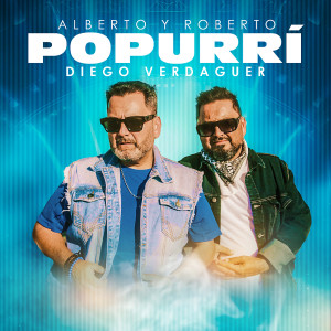 อัลบัม Popurrí Diego Verdaguer ศิลปิน Alberto y Roberto