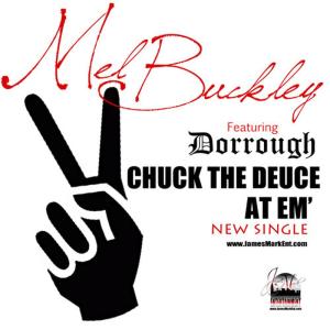 ดาวน์โหลดและฟังเพลง Chuck Da Deuce  feat. Dorrough (album) พร้อมเนื้อเพลงจาก Mel Buckley