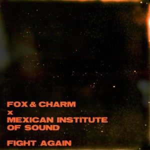 Fox & Charm的專輯Fight Again