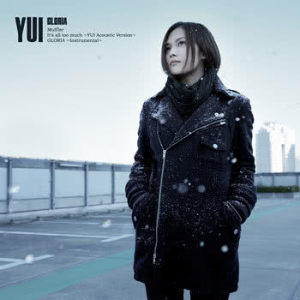 ดาวน์โหลดและฟังเพลง Gloria พร้อมเนื้อเพลงจาก YUI