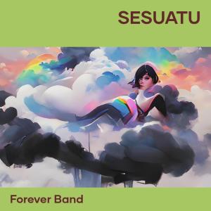 Listen to Sesuatu song with lyrics from Forever Band
