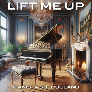 Pianista sull'Oceano的專輯Lift Me Up