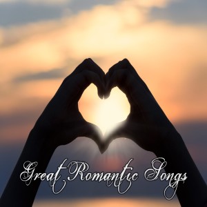 ดาวน์โหลดและฟังเพลง Great Romantic Songs พร้อมเนื้อเพลงจาก Romantic balads