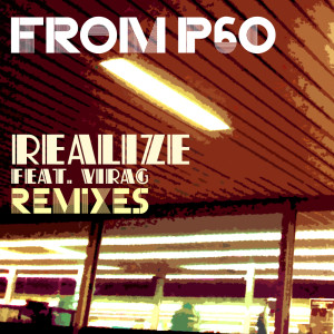 收聽From P60的Realize (MCJ Remix)歌詞歌曲