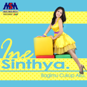 Dengarkan lagu Bagimu Cukup Aku nyanyian Ine Sinthya dengan lirik