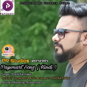Listen to Paysmart Song Hindi song with lyrics from Pratik Karmakar