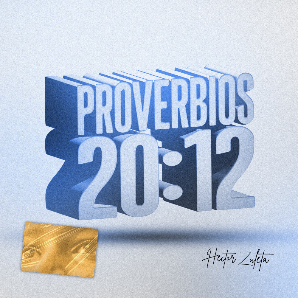 Proverbios 20:12 (Que vea)