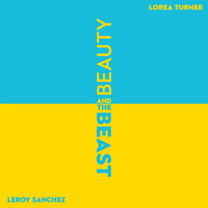 ดาวน์โหลดและฟังเพลง Beauty and the Beast (feat. Lorea Turner) พร้อมเนื้อเพลงจาก Leroy Sanchez