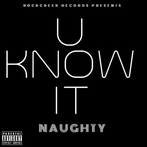 Album U Know It (Explicit) oleh Naughty