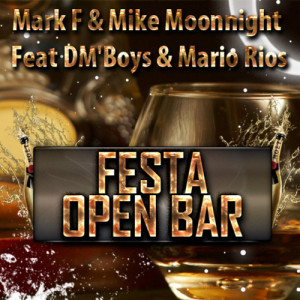 Mark F的專輯Festa Open Bar Feat. Dm'boys & Mario Rios